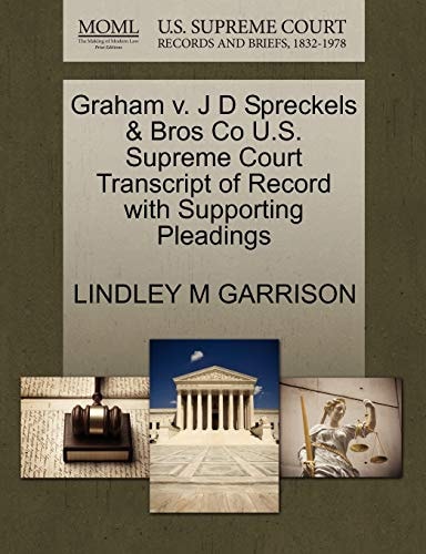 Graham v. J D Spreckels & Bros Co U.S. Supreme Court Transcript of Record with Supporting Pleadings