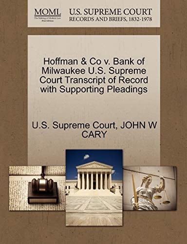 Hoffman & Co v. Bank of Milwaukee U.S. Supreme Court Transcript of Record with Supporting Pleadings