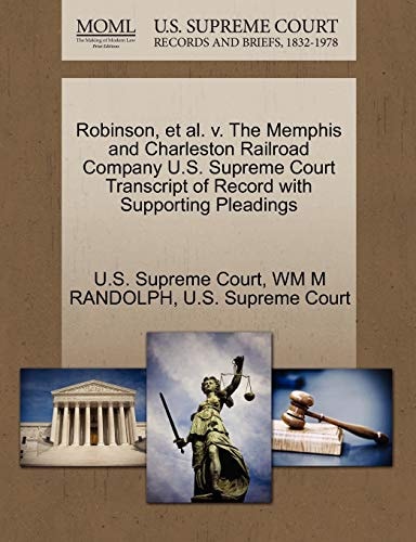 Robinson, et al. v. The Memphis and Charleston Railroad Company U.S. Supreme Court Transcript of Record with Supporting Pleadings
