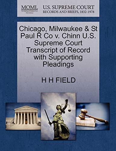 Chicago, Milwaukee & St Paul R Co v. Chinn U.S. Supreme Court Transcript of Record with Supporting Pleadings