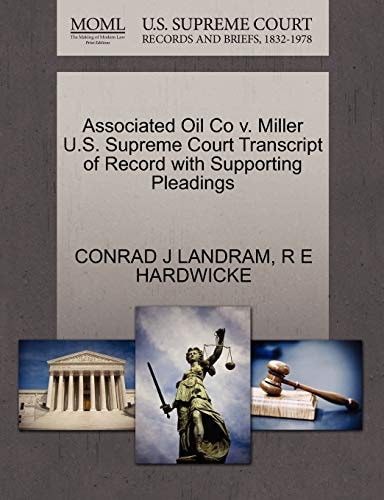 Associated Oil Co v. Miller U.S. Supreme Court Transcript of Record with Supporting Pleadings