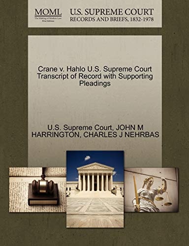 Crane v. Hahlo U.S. Supreme Court Transcript of Record with Supporting Pleadings