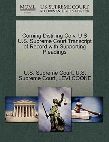 Corning Distilling Co v. U S U.S. Supreme Court Transcript of Record with Supporting Pleadings