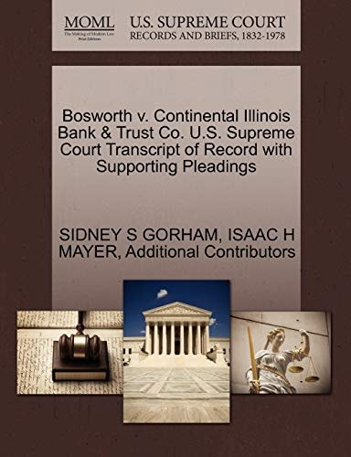 Bosworth v. Continental Illinois Bank & Trust Co. U.S. Supreme Court Transcript of Record with Supporting Pleadings