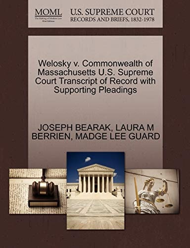 Welosky v. Commonwealth of Massachusetts U.S. Supreme Court Transcript of Record with Supporting Pleadings