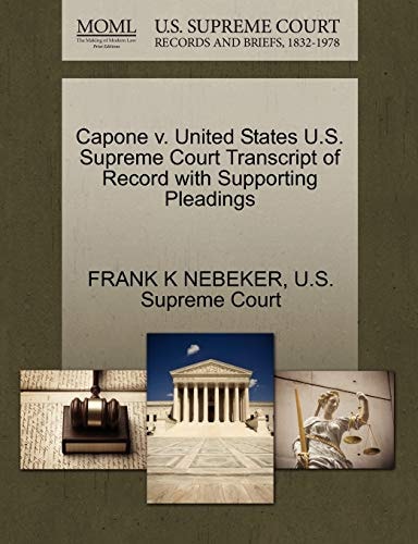 Capone v. United States U.S. Supreme Court Transcript of Record with Supporting Pleadings
