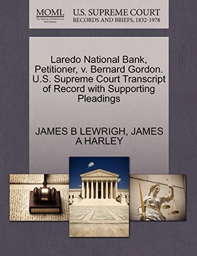 Laredo National Bank, Petitioner, v. Bernard Gordon. U.S. Supreme Court Transcript of Record with Supporting Pleadings