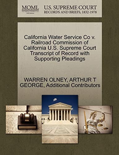 California Water Service Co v. Railroad Commission of California U.S. Supreme Court Transcript of Record with Supporting Pleadings