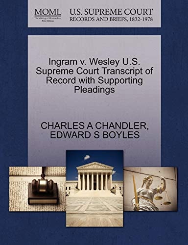 Ingram v. Wesley U.S. Supreme Court Transcript of Record with Supporting Pleadings