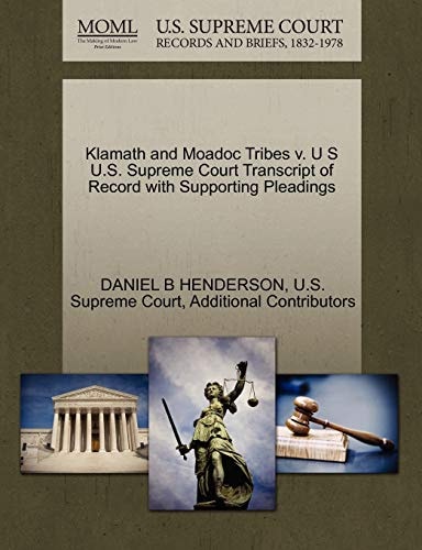 Klamath and Moadoc Tribes v. U S U.S. Supreme Court Transcript of Record with Supporting Pleadings