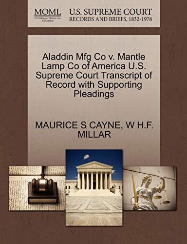 Aladdin Mfg Co v. Mantle Lamp Co of America U.S. Supreme Court Transcript of Record with Supporting Pleadings