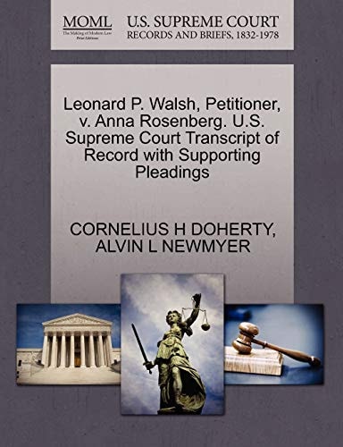 Leonard P. Walsh, Petitioner, v. Anna Rosenberg. U.S. Supreme Court Transcript of Record with Supporting Pleadings