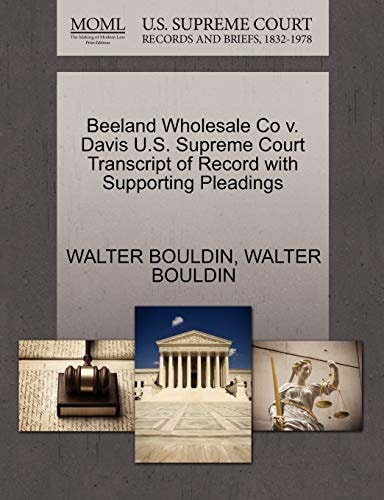 Beeland Wholesale Co v. Davis U.S. Supreme Court Transcript of Record with Supporting Pleadings