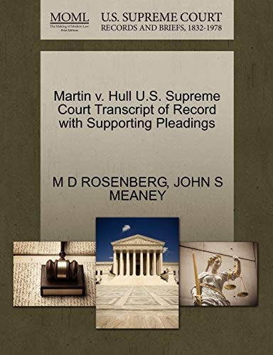 Martin v. Hull U.S. Supreme Court Transcript of Record with Supporting Pleadings