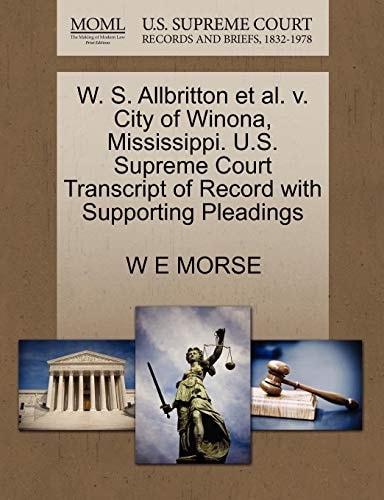 W. S. Allbritton et al. v. City of Winona, Mississippi. U.S. Supreme Court Transcript of Record with Supporting Pleadings