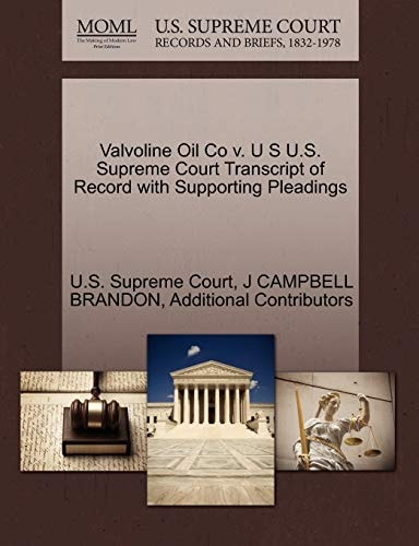Valvoline Oil Co v. U S U.S. Supreme Court Transcript of Record with Supporting Pleadings