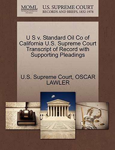 U S v. Standard Oil Co of California U.S. Supreme Court Transcript of Record with Supporting Pleadings