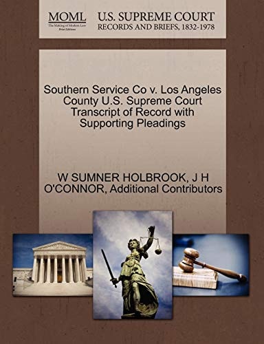 Southern Service Co v. Los Angeles County U.S. Supreme Court Transcript of Record with Supporting Pleadings