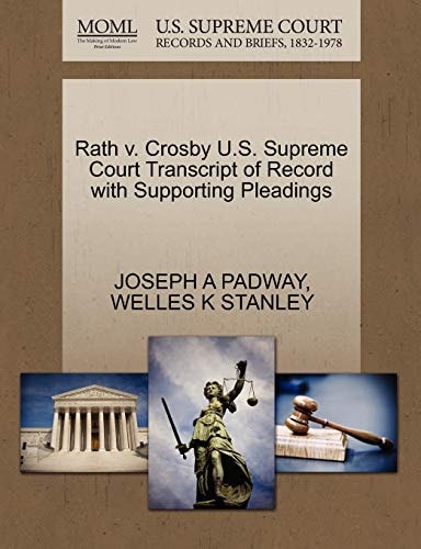 Rath v. Crosby U.S. Supreme Court Transcript of Record with Supporting Pleadings
