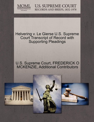 Helvering v. Le Gierse U.S. Supreme Court Transcript of Record with Supporting Pleadings