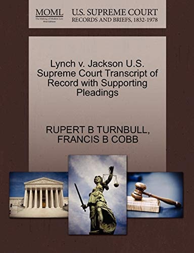 Lynch v. Jackson U.S. Supreme Court Transcript of Record with Supporting Pleadings