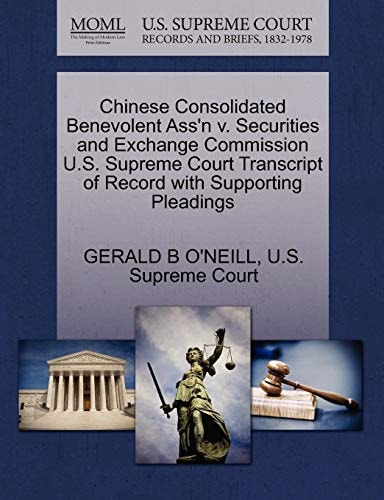 Chinese Consolidated Benevolent Ass'n v. Securities and Exchange Commission U.S. Supreme Court Transcript of Record with Supporting Pleadings