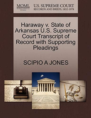 Haraway v. State of Arkansas U.S. Supreme Court Transcript of Record with Supporting Pleadings