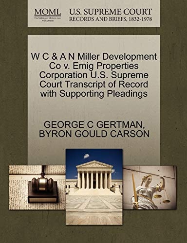 W C & A N Miller Development Co v. Emig Properties Corporation U.S. Supreme Court Transcript of Record with Supporting Pleadings