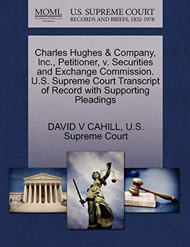 Charles Hughes & Company, Inc., Petitioner, v. Securities and Exchange Commission. U.S. Supreme Court Transcript of Record with Supporting Pleadings