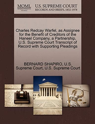 Charles Redcay Warfel, as Assignee for the Benefit of Creditors of the Haneel Company, a Partnership, U.S. Supreme Court Transcript of Record with Supporting Pleadings