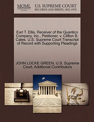 Earl T. Ellis, Receiver of the Quantico Company, Inc., Petitioner, v. Clifton B. Cates. U.S. Supreme Court Transcript of Record with Supporting Pleadings