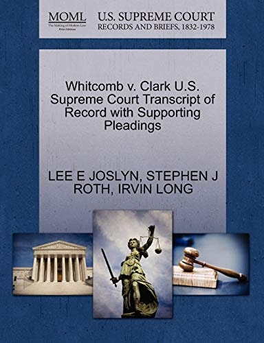 Whitcomb v. Clark U.S. Supreme Court Transcript of Record with Supporting Pleadings