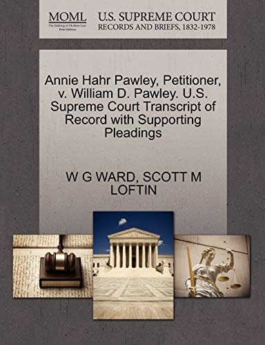Annie Hahr Pawley, Petitioner, v. William D. Pawley. U.S. Supreme Court Transcript of Record with Supporting Pleadings