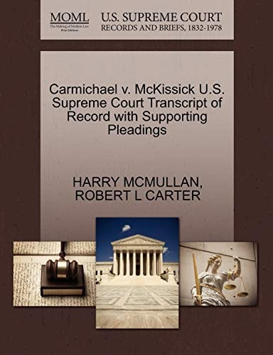 Carmichael v. McKissick U.S. Supreme Court Transcript of Record with Supporting Pleadings