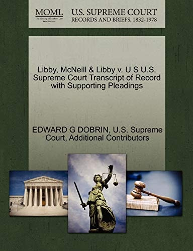 Libby, McNeill & Libby v. U S U.S. Supreme Court Transcript of Record with Supporting Pleadings