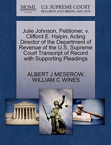 Julie Johnson, Petitioner, v. Clifford E. Halpin, Acting Director of the Department of Revenue of the U.S. Supreme Court Transcript of Record with Supporting Pleadings