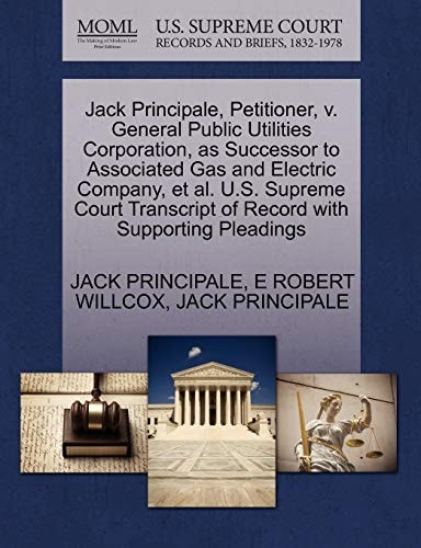 Jack Principale, Petitioner, v. General Public Utilities Corporation, as Successor to Associated Gas and Electric Company, et al. U.S. Supreme Court Transcript of Record with Supporting Pleadings