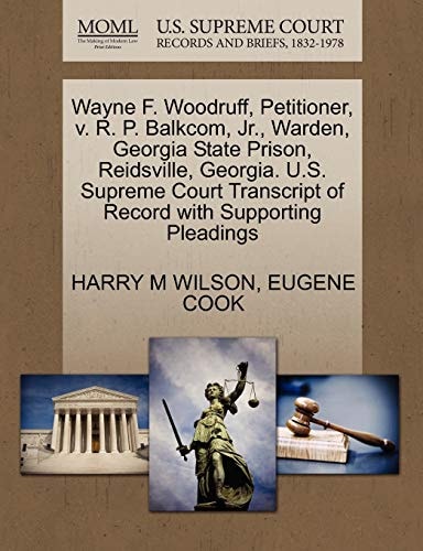 Wayne F. Woodruff, Petitioner, v. R. P. Balkcom, Jr., Warden, Georgia State Prison, Reidsville, Georgia. U.S. Supreme Court Transcript of Record with Supporting Pleadings