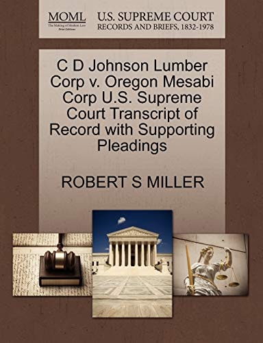 C D Johnson Lumber Corp v. Oregon Mesabi Corp U.S. Supreme Court Transcript of Record with Supporting Pleadings