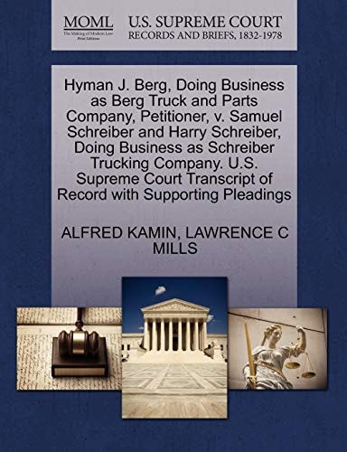 Hyman J. Berg, Doing Business as Berg Truck and Parts Company, Petitioner, v. Samuel Schreiber and Harry Schreiber, Doing Business as Schreiber ... of Record with Supporting Pleadings