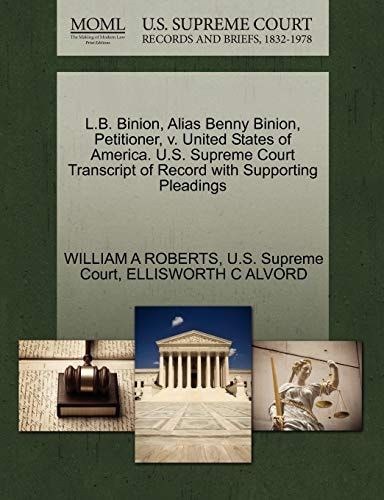 L.B. Binion, Alias Benny Binion, Petitioner, v. United States of America. U.S. Supreme Court Transcript of Record with Supporting Pleadings