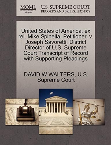United States of America, ex rel. Mike Spinella, Petitioner, v. Joseph Savoretti, District Director of U.S. Supreme Court Transcript of Record with Supporting Pleadings
