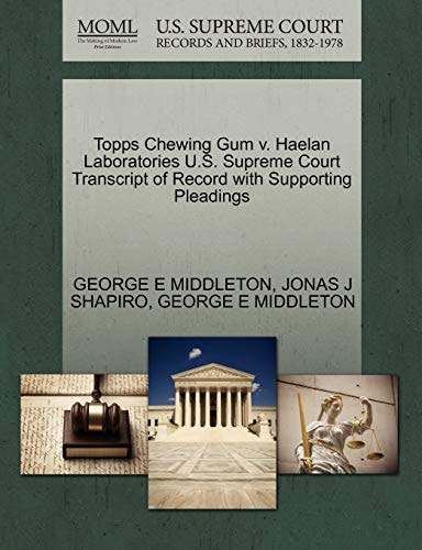 Topps Chewing Gum v. Haelan Laboratories U.S. Supreme Court Transcript of Record with Supporting Pleadings