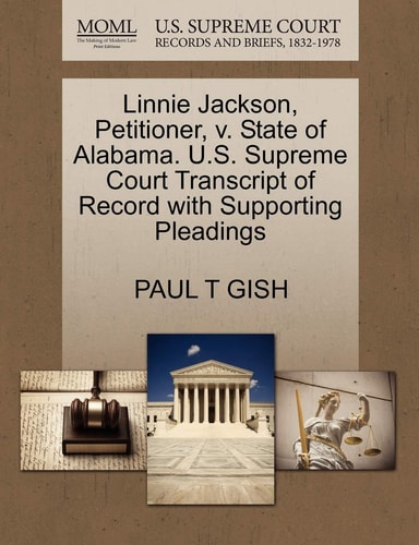 Linnie Jackson, Petitioner, v. State of Alabama. U.S. Supreme Court Transcript of Record with Supporting Pleadings