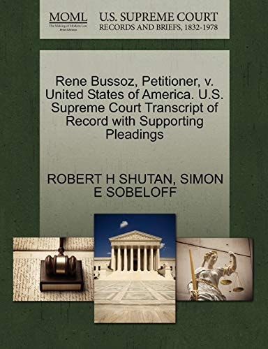 Rene Bussoz, Petitioner, v. United States of America. U.S. Supreme Court Transcript of Record with Supporting Pleadings