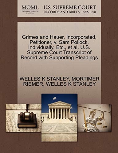 Grimes and Hauer, Incorporated, Petitioner, v. Sam Pollock, Individually, Etc., et al. U.S. Supreme Court Transcript of Record with Supporting Pleadings