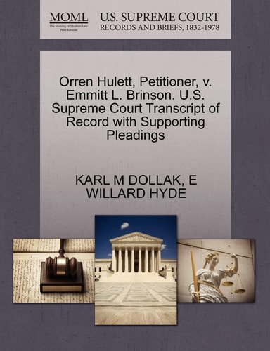 Orren Hulett, Petitioner, v. Emmitt L. Brinson. U.S. Supreme Court Transcript of Record with Supporting Pleadings