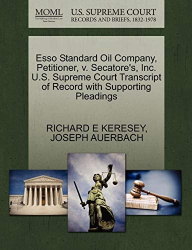 Esso Standard Oil Company, Petitioner, v. Secatore's, Inc. U.S. Supreme Court Transcript of Record with Supporting Pleadings