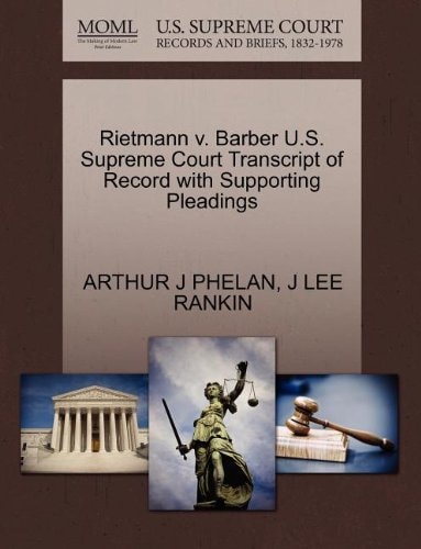 Rietmann v. Barber U.S. Supreme Court Transcript of Record with Supporting Pleadings