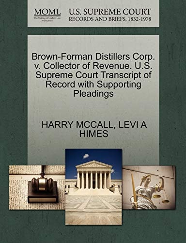 Brown-Forman Distillers Corp. v. Collector of Revenue. U.S. Supreme Court Transcript of Record with Supporting Pleadings